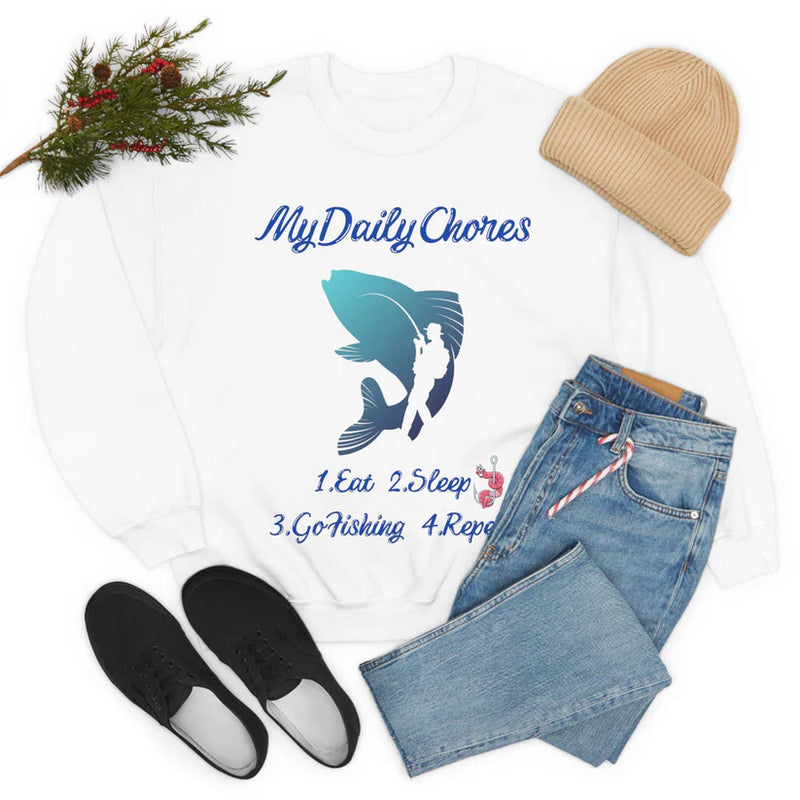 Fishing Sweatshirt - My Daily Chores 1.Eat, 2.Sleep, 3.Go Fishing, 4.Repeat.