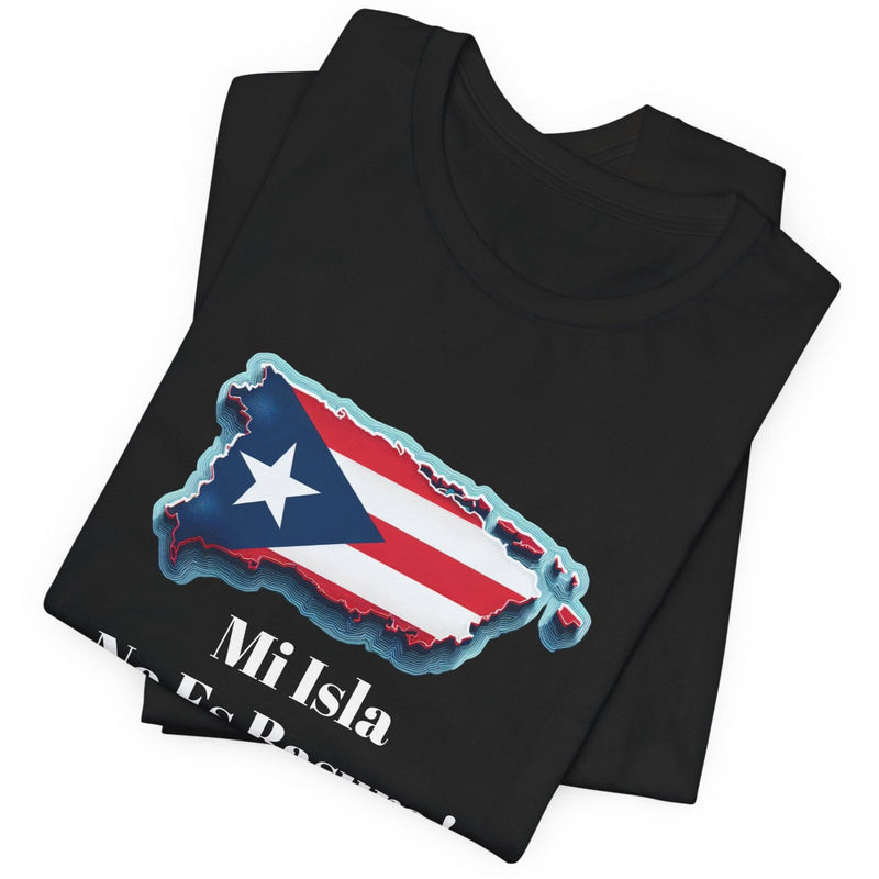 Puerto Rico Flag Unisex Tee - Mi Isla No Es Basura!