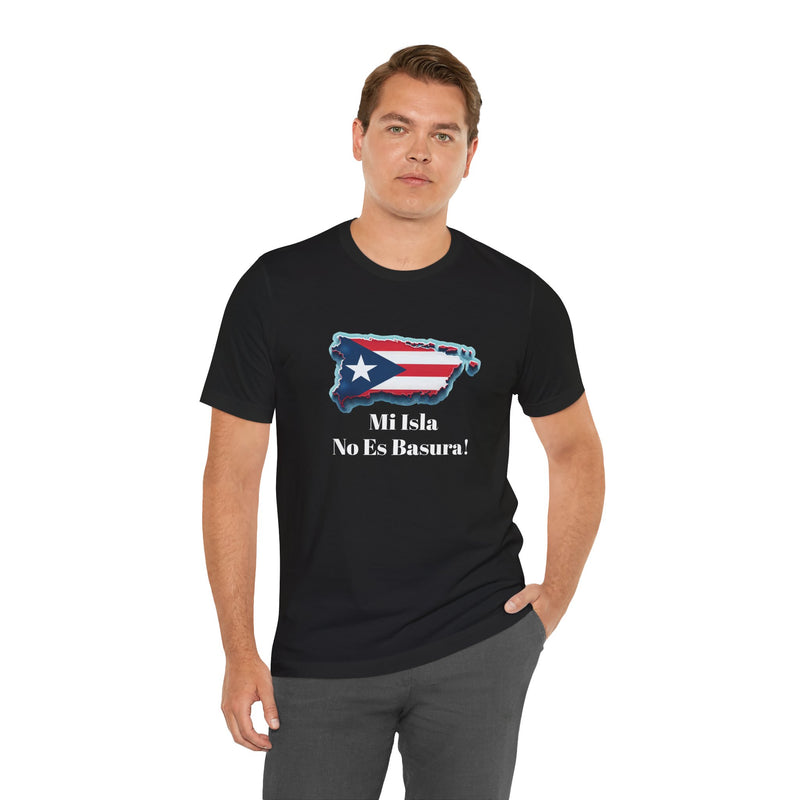 Puerto Rico Flag Unisex Tee - Mi Isla No Es Basura!