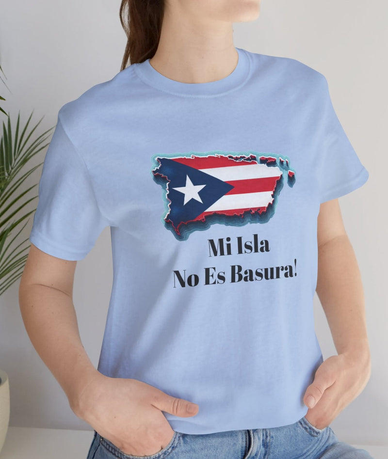 Puerto Rico Flag Unisex Tee - Mi Isla No Es Basura!