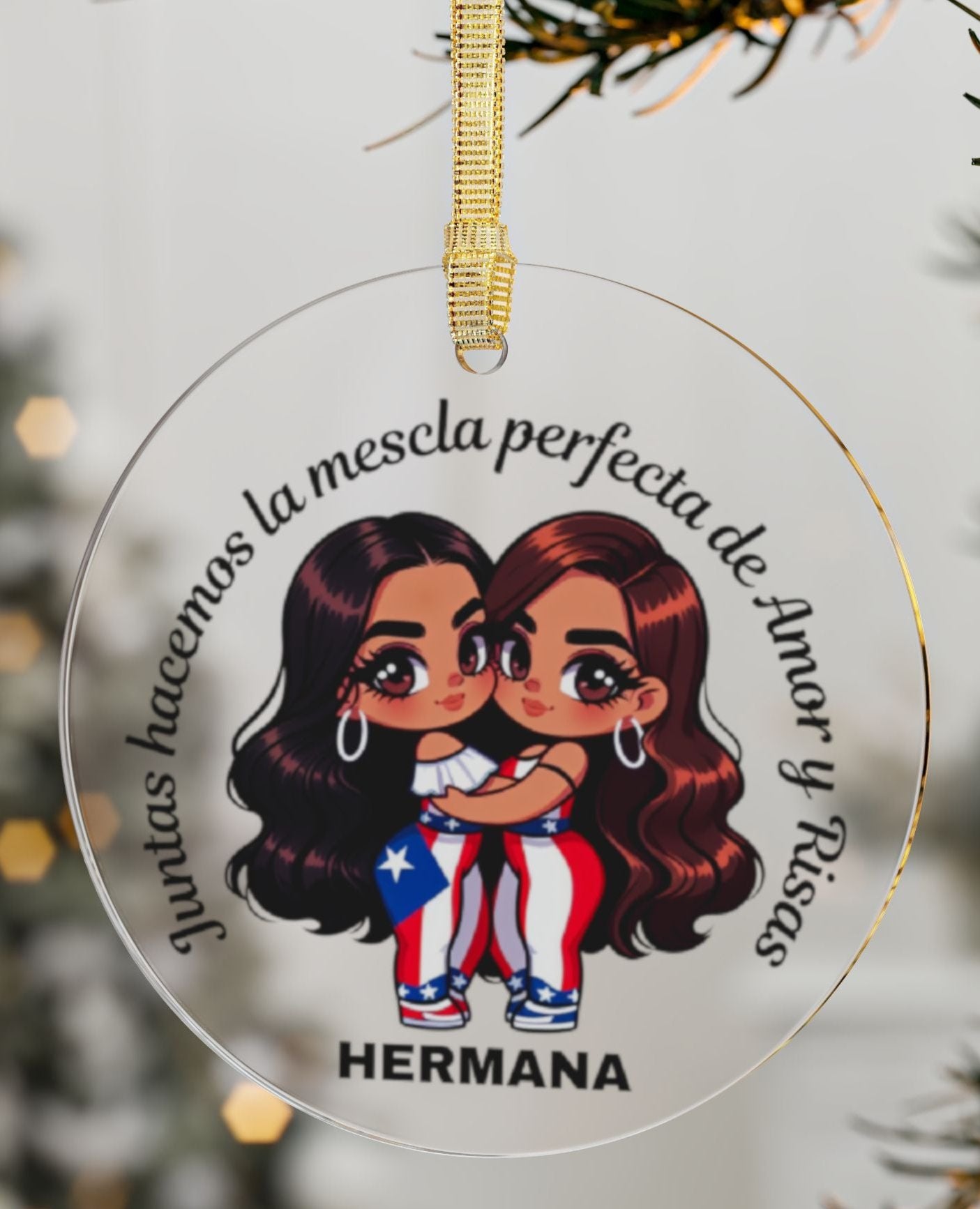 Hermana/Sister Acrylic Ornament -Puerto Rico flag - "Juntas hacemos la mezcla perfecta de Amor y Risas.", Christmas ornament - Adorno de Navidad