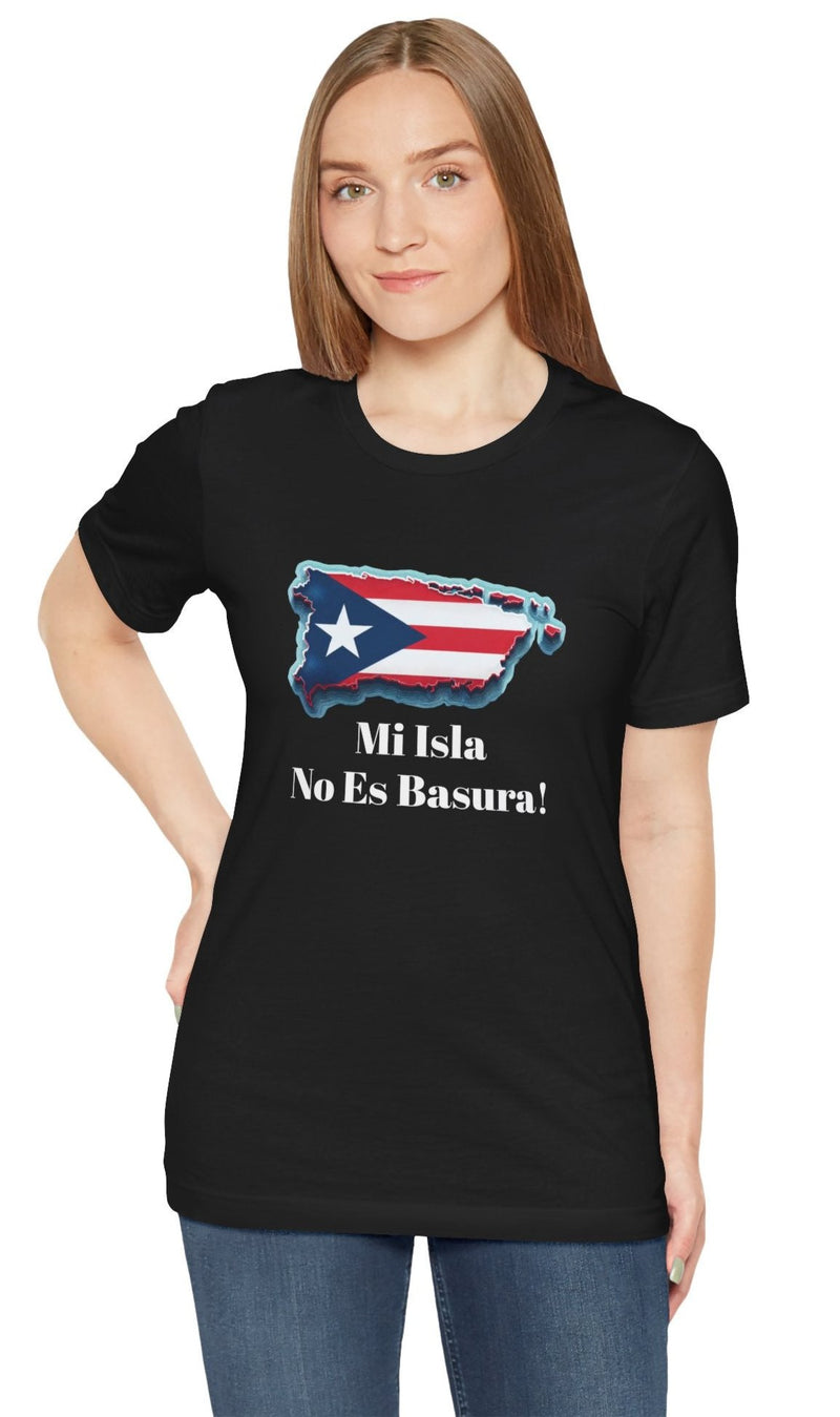 Puerto Rico Flag Unisex Tee - Mi Isla No Es Basura!