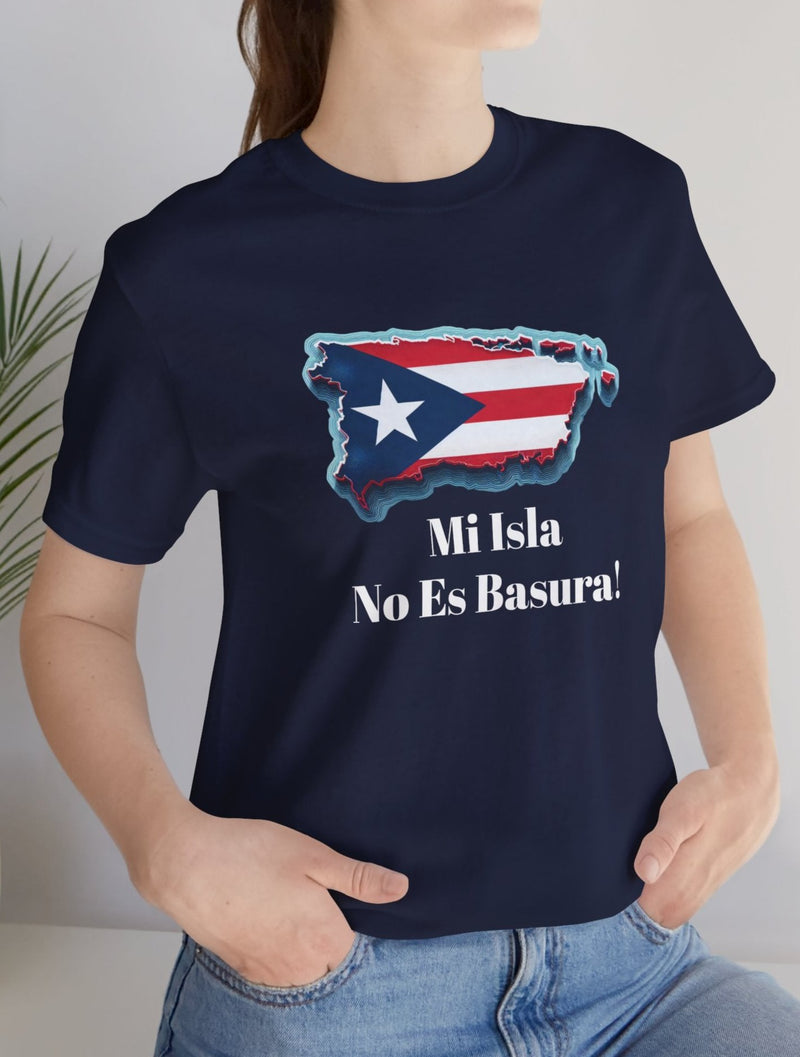 Puerto Rico Flag Unisex Tee - Mi Isla No Es Basura!