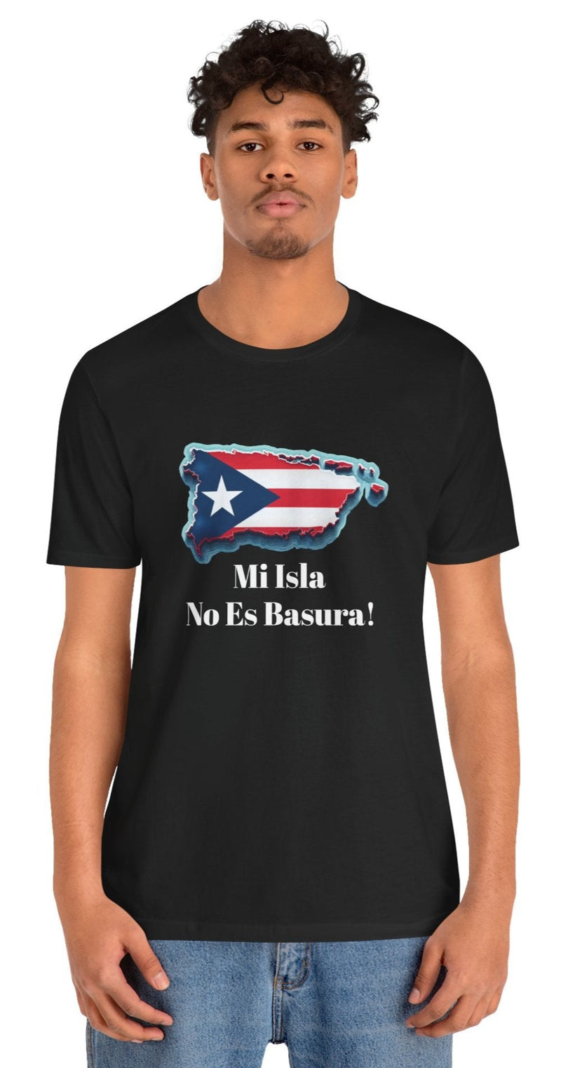 Puerto Rico Flag Unisex Tee - Mi Isla No Es Basura!