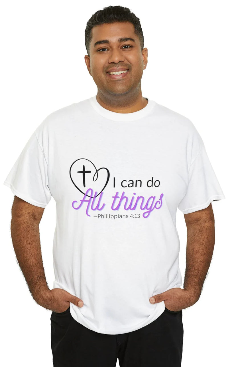 Christian T shirt - I Can Do All Things - Philippians 4:13