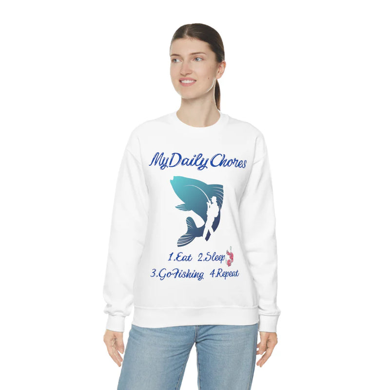 Fishing Sweatshirt - My Daily Chores 1.Eat, 2.Sleep, 3.Go Fishing, 4.Repeat.