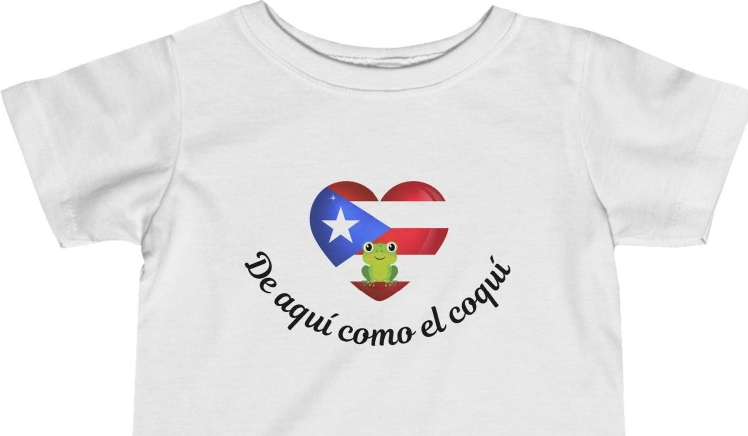 Puerto Rico, "De aquí como el Coquí" - Infant Fine Jersey Tee,PuertoRico, Coquí, Borinquenito, PuertoRicanPride, IslandStyle, InfantFashion, CuteKidsClothing, BabyFashion, BoricuaBaby,CaribbeanVibes