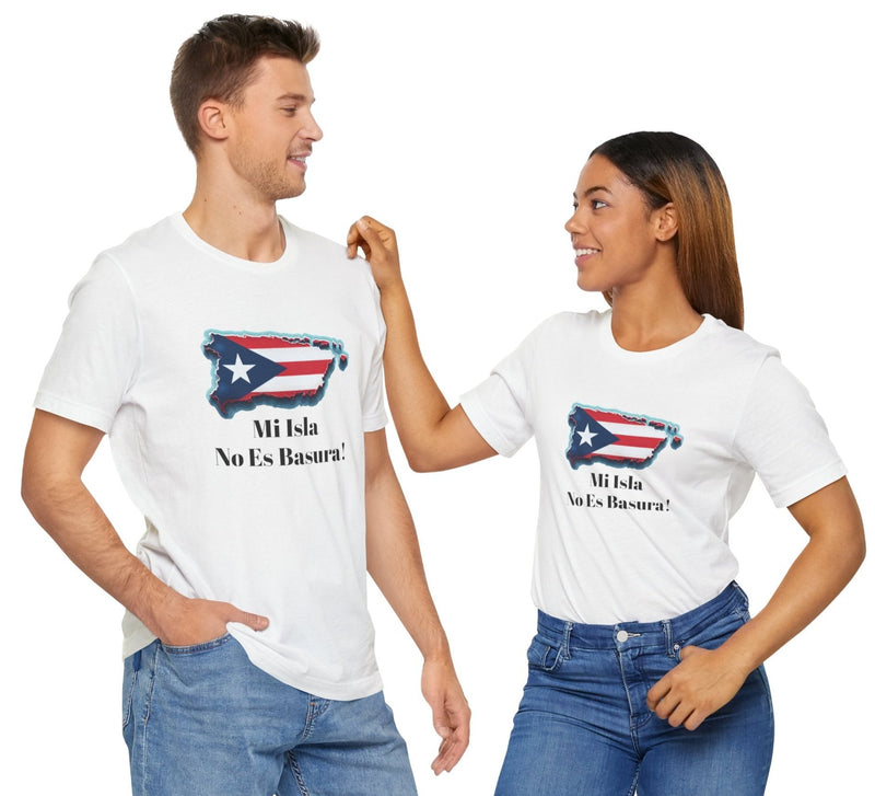 Puerto Rico Flag Unisex Tee - Mi Isla No Es Basura!