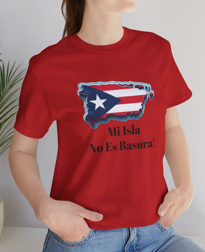 Puerto Rico Flag Unisex Tee - Mi Isla No Es Basura!