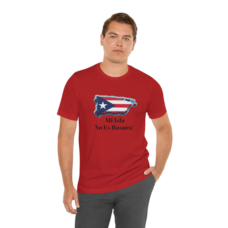 Puerto Rico Flag Unisex Tee - Mi Isla No Es Basura!