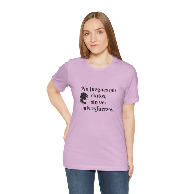 No Juzgues Mis Éxitos, Sin Ver Mis Esfuerzos Unisex Jersey Short Sleeve Tee