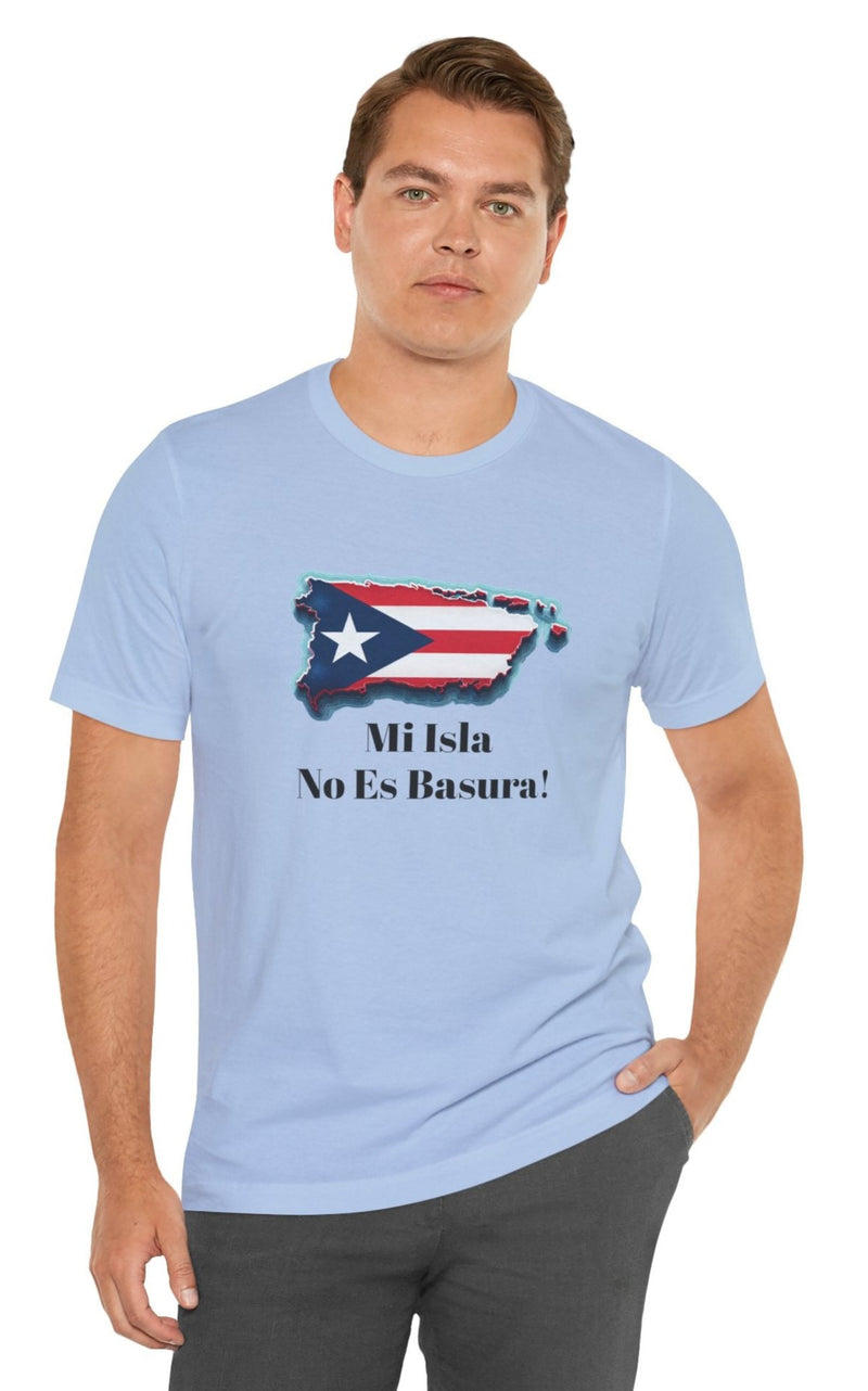Puerto Rico Flag Unisex Tee - Mi Isla No Es Basura!