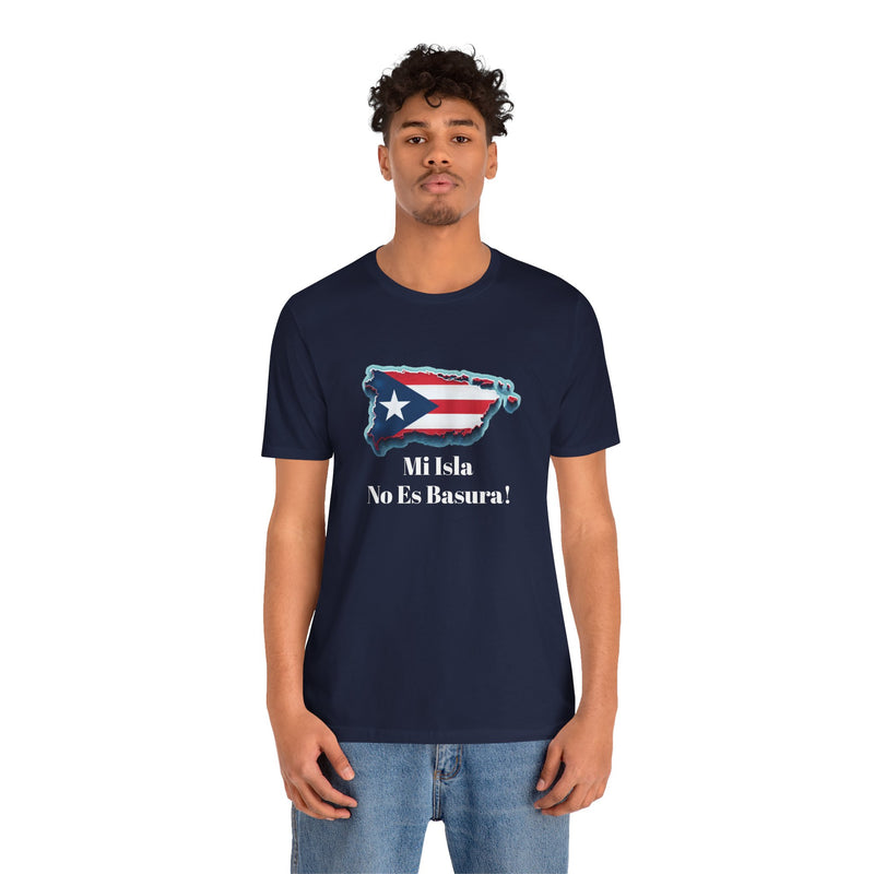 Puerto Rico Flag Unisex Tee - Mi Isla No Es Basura!