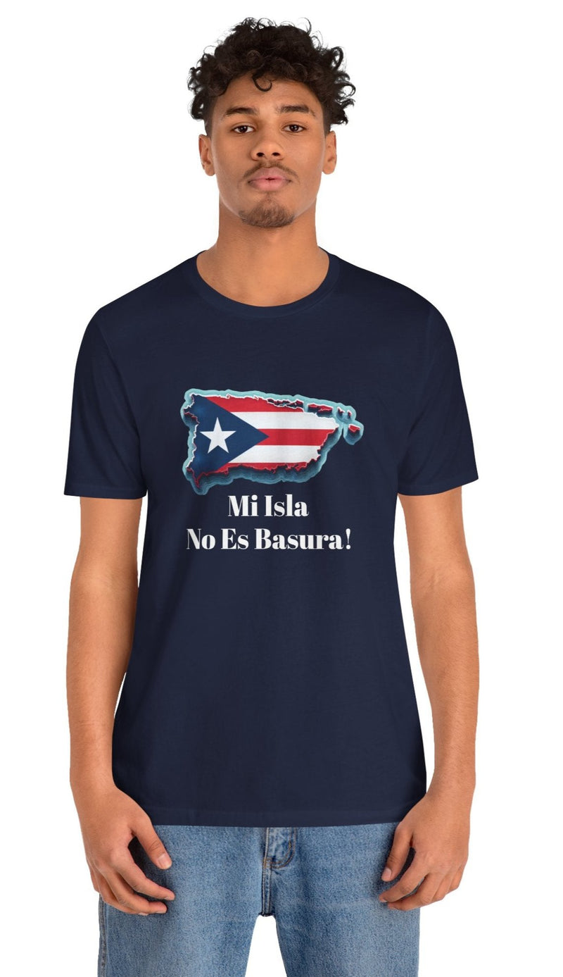 Puerto Rico Flag Unisex Tee - Mi Isla No Es Basura!
