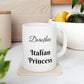 Italian Princess Mug - Personalized Ceramic Mug