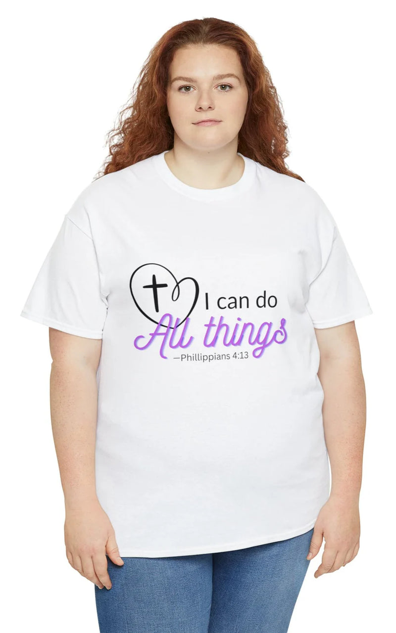 Christian T shirt - I Can Do All Things - Philippians 4:13