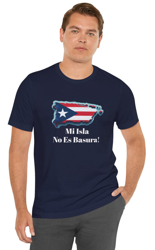 Puerto Rico Flag Unisex Tee - Mi Isla No Es Basura!