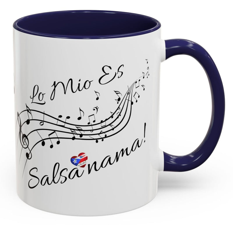 "Lo Mio Es Salsa' Nama" Puerto Rican  🇵🇷🥁 Coffee Mug (11oz) - Boricua, Mulata,Latina, Salsa Dancer,