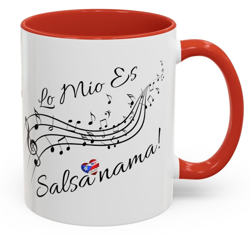 "Lo Mio Es Salsa' Nama" Puerto Rican  🇵🇷🥁 Coffee Mug (11oz) - Boricua, Mulata,Latina, Salsa Dancer,