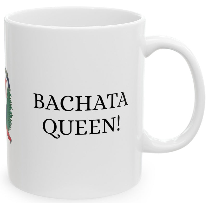 DOMINICAN BACHATA QUEEN Mug 11oz - DOMINICAN FLAG, Bachata, DOMINICAN WOMAN, BACHATA DANCE,