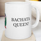 DOMINICAN BACHATA QUEEN Mug 11oz - DOMINICAN FLAG, Bachata, DOMINICAN WOMAN, BACHATA DANCE,