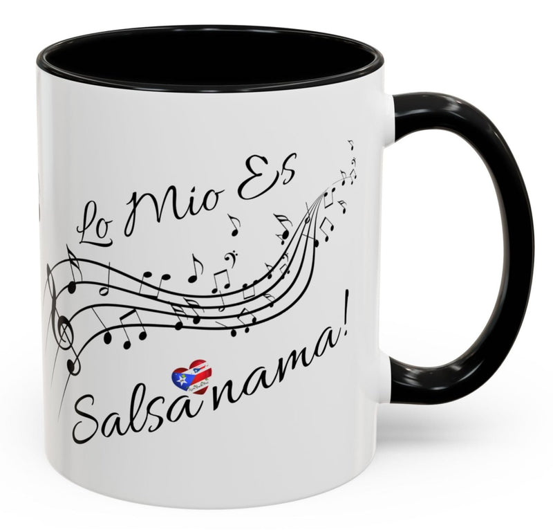 "Lo Mio Es Salsa' Nama" Puerto Rican  🇵🇷🥁 Coffee Mug (11oz) - Boricua, Mulata,Latina, Salsa Dancer,