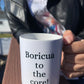 Puerto Rico Mug - Boricua to the Core!"WEEEEEPA"!, Borinqueña, Boricua Mug.